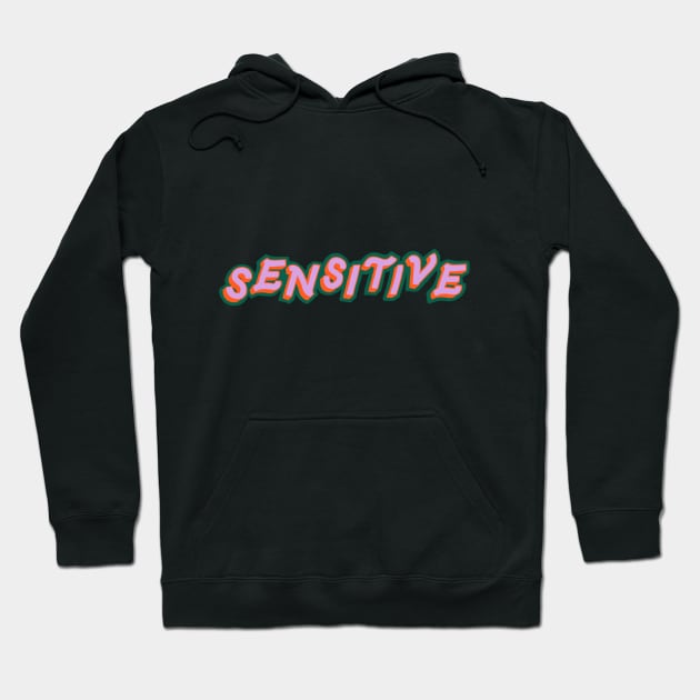 Sensitive Hoodie by Abigail E. P. 